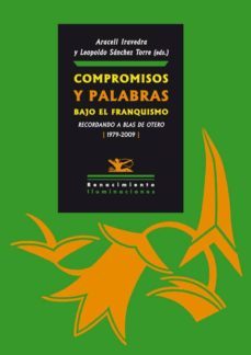 compromisos y palabras bajo el franquismo: recordando a blas de o tero 1979-2009-9788484726029