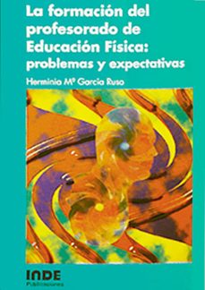 la formacion del profesorado en educacion fisica problemas y expe ctativas-9788487330629