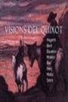 visions del quixot (hogart, dore, daumier, picasso, dali, matta, saura)-jose luis gimenez frontin-9788489860629