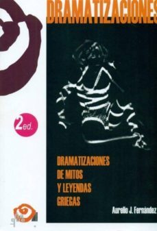 dramatizaciones de mitos y leyendas griegas-9788489987029