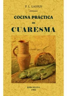 cocina practica de cuaresma ed. facsimil-p.l. lassus-9788490014929