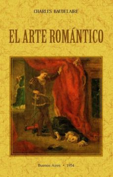 el arte romantico-charles bauderlaire-9788490016329