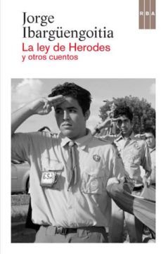la ley de herodes-jorge ibarguengoitia-9788490064429