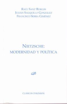 nietzsche: modernidad y politica-raul sanz burgos-9788490316429