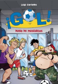 ¡gol! 26 - duelo de musculitos (ebook)-luigi garlando-9788490432129