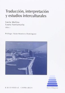 traduccion, interpretacion y estudios interculturales-lucia molina-9788490454329