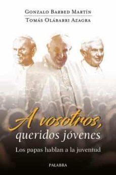 a vosotros queridos jovenes-gonzalo barbed martin-9788490619629