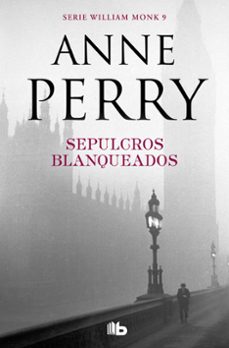 sepulcros blanqueados (detective william monk 9)-anne perry-9788490709429