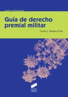 guia de derecho premial militar (ebook)-carlos jesus medina avila-9788490778029