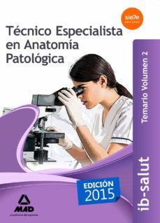 técnico especialista en anatomía patológica del servicio de salud de las illes balears (ib-salut).temario volumen 2-9788490936429