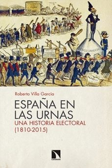 españa en las urnas: una historia electoral (1810-2015)-9788490971529