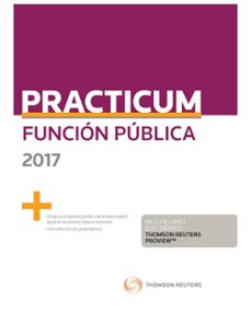 prácticum función pública 2017-alberto palomar olmeda-9788490999929
