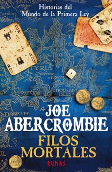 filos mortales: historias del mundo de la primera ley-joe abercrombie-9788491045229