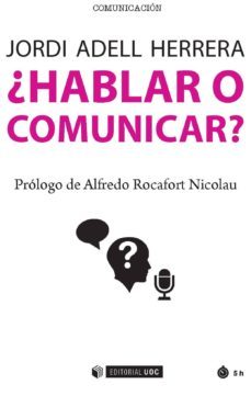 ¿hablar o comunicar? (ebook)-jordi adell herrera-9788491168829