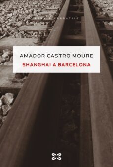 shanghai a barcelona-amador castro moure-9788491215929