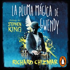 la pluma mágica de gwendy (trilogía la caja de botones de gwendy 2) (audiolibro)-richard chizmar-9788491297529