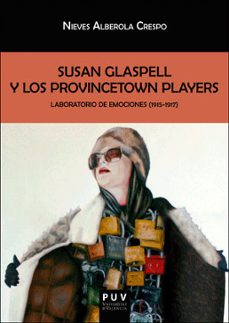 susan glaspell y los provincetown-nieves alberola crespo-9788491340829