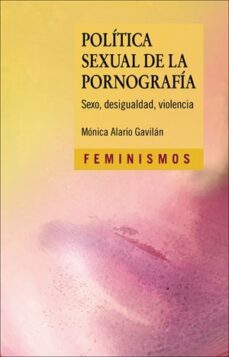 politica sexual de la pornografia-monica alario gavilan-9788491348429