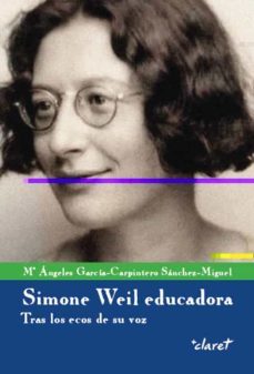 simone weil educadora: tras los ecos de su voz-m garcia carpintero sanchez miguel-9788491362029