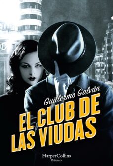 el club de las viudas. un inquietante thriller histórico ambientado en la oscura españa de la posguerra. (ebook)-guillermo galvan-9788491399629