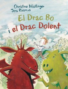 el drac bo i el drac dolent-ch. nostlinger-9788491450429