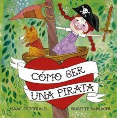 como ser una pirata-isaac fitzgerald-9788491454229