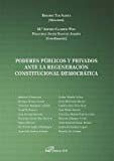 poderes publicos y privados ante la regeneracion constituciona democratica-9788491480129
