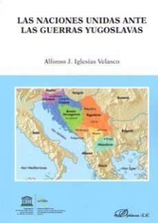 las naciones unidas ante las guerras yugoslavas-9788491484929
