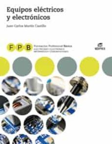 equipos electricos y electronicos (formacion profesional basica) ed. 2018-9788491614029