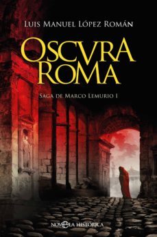 oscura roma (ebook)-luis manuel lopez roman-9788491647829