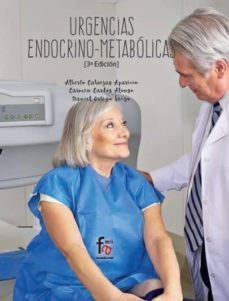urgencias endocrino-metabolicas (3ª ed.)-alberto cabreras-carmen cardos alonso-daniel ortego iñigo-9788491762829