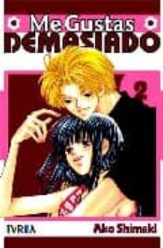 me gustas demasiado nº 2-9788492449729