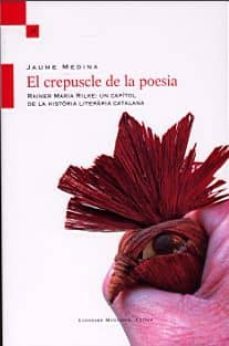 el crepuscle de la poesia-jaume medina-9788492562329