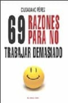 69 razones para no trabajar demasiado (el viejo topo)-9788492616329