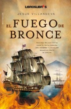 el fuego de bronce-jesus villanueva jimenez-9788492654529