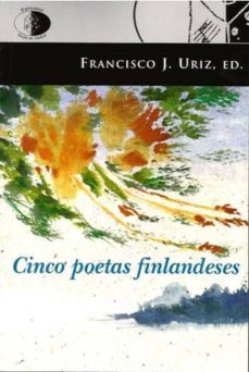 cinco poetas finlandeses-francisco j. uriz-9788492759729