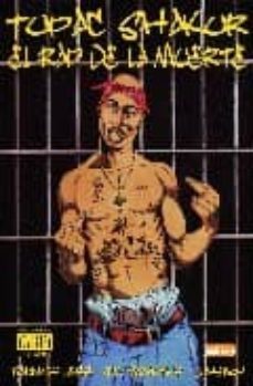 tupac shakur: el rap de la muerte-9788493471729