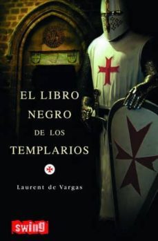 el libro negro de los templarios-laurent de vargas-9788493509729