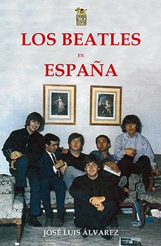 los beatles en españa-jose luis alvarez sanchez-9788493606329