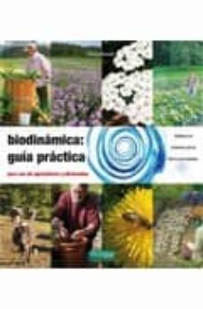 biodinamica: guia practica para uso de agricultores y aficionados-pierre masson-9788493630829