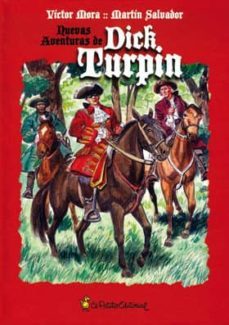 nuevas aventuras de dick turpin-victor mora-9788493810429