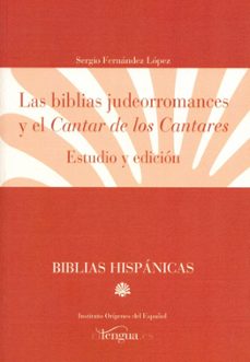 las biblias judeorromances y el cantar de los cantares. estudio y edicion-9788493839529