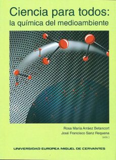 ciencia para todos: la quimica del medioambiente-rosa maria arraez betancort-jose francisco sanz requena-9788493972929