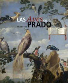 las aves en el museo del prado (ilustrado) (ebook)-joaquin gomez cano-gerardo orellana-juan m. varela simo-9788494039829