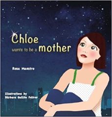 chloe wants to be a mother-rosa maestro-9788494075629