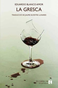 la gresca-eduardo blanco amor-9788494168529