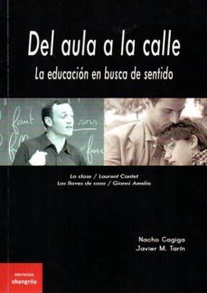 del aula a la calle: la educacion en busca de sentido-laurent cantet-gianni amelio-9788494175329