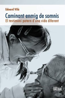 caminant enmig de somnis-eduard vila compte-9788494233029