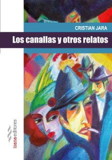 los canallas y otros relatos-cristian jara-9788494271229