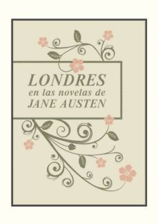 londres en las novelas de jane austen-jane austen-9788494301629